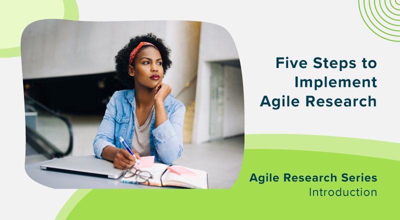Five Steps to Implement Agile Research